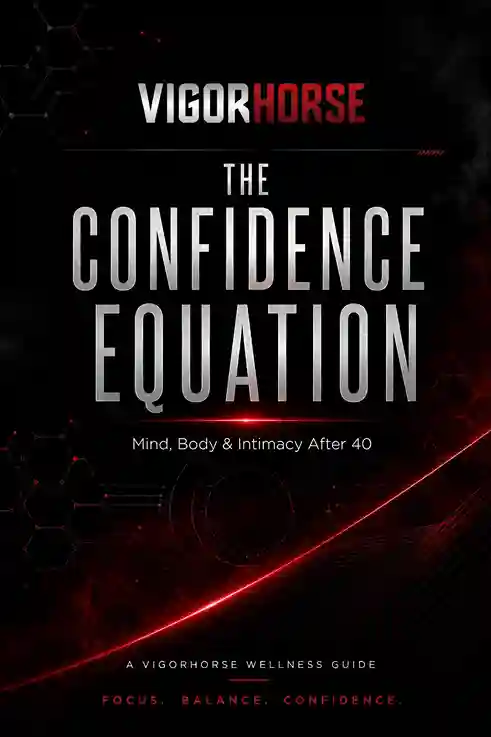 VigorHorse Bonus 3 — The Confidence Equation: Mind, Body and Intimacy After 40 ebook